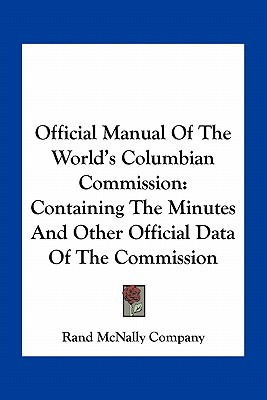 Libro Official Manual Of The World's Columbian Commission...