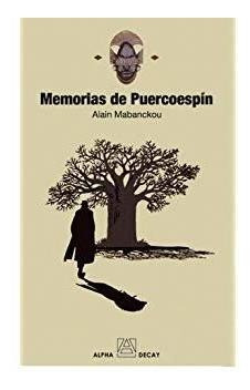 Memorias De Puercoespín, Alain Mabanckou, Alpha Decay