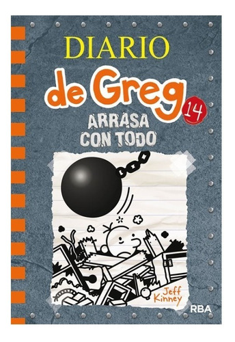 Libro Diario De Greg 14: Arrasa Con Todo