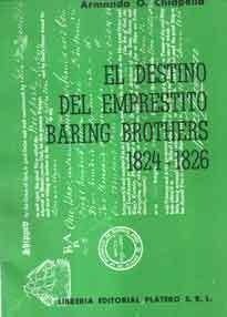 El Destino Del Emprestito Baring Brothers 1824-1826