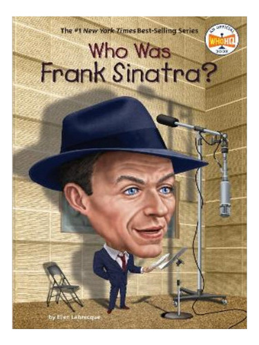 Who Was Frank Sinatra? - Ellen Labrecque. Eb06