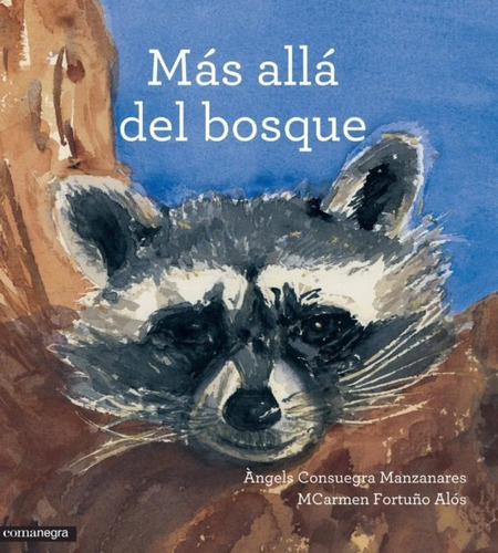 Mas Alla Del Bosque, De Alberto Suegra / Mc Fortuño. Editorial Comanegra, Tapa Dura En Español, 2020