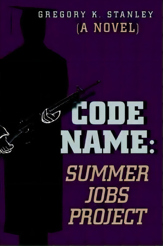 Code Name, De Gregory K Stanley. Editorial Iuniverse, Tapa Blanda En Inglés