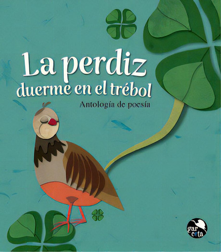 La Perdiz Duerme En El Trebol, De Varios Autores. Editorial Garceta Ediciones, Tapa Blanda En Español