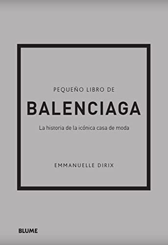 Pequeno Libro De Balenciaga - Dirix Emmanuelle