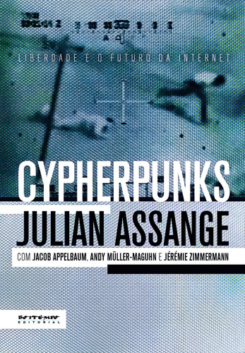 Cypherpunks: liberdade e o futuro da internet, de Assange, Julian. Editorial Jinkings editores associados LTDA-EPP, capa mole em português, 2013