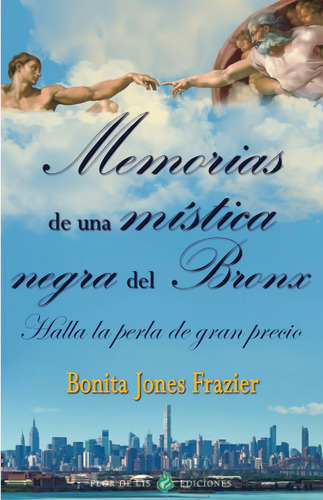 Memorias De Una Mística Negra Del Bronx: Halla La Per, De Frazier, Bonita. Editorial Oem, Tapa Blanda En Español
