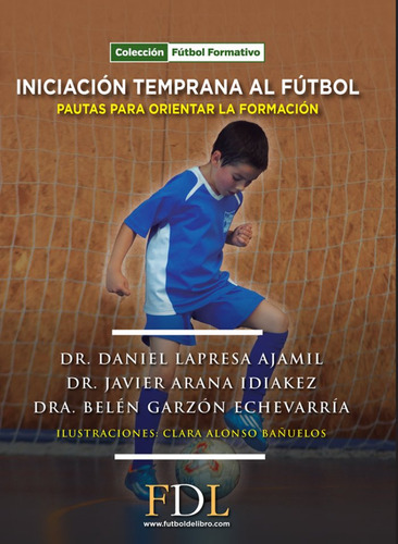 Iniciación Temprana Al Fútbol, De Garzon Echeverria, Belen. Editorial Futbol De Libro En Español