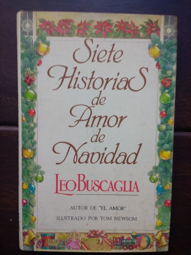 Siete Historias De Amor De Navidad / Leo Buscaglia