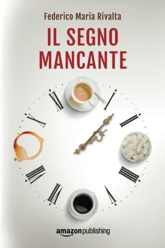 Libro: Il Segno Mancante (riccardo Ranieri, 3) (italian Edit