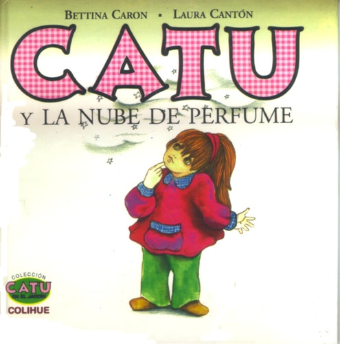 Catu Y La Nube De Perfume - Bettina Caron