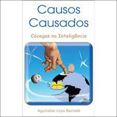 Causos Causados Cócegas Na Inteligência De Aguinaldo Loyo Bechelli Pela All Print (2011) (Usado)