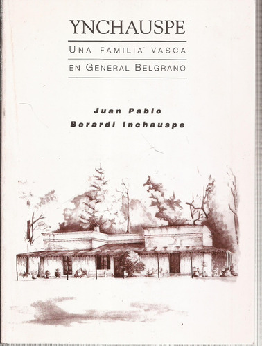 Berardi Inchauspe Ynchauspe Familia Vasca General Belgrano