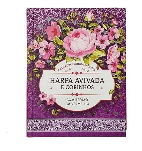 Harpa Avivada E Corinhos- Capa Dura Letra Hipergigante Floral Lilas