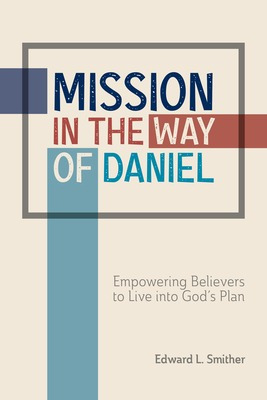 Libro Mission In The Way Of Daniel: Empowering Believers ...