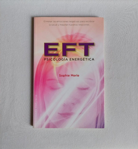 Eft Psicología Energética 1º Edición - Merle 2010