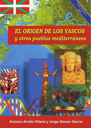 El Origen De Los Vascos Y Otros Pueblos Mediterráneos - J...