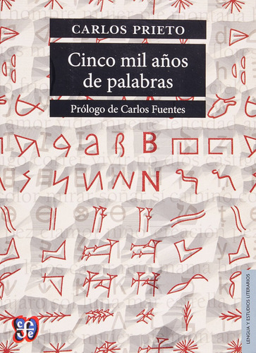 Cinco Mil Años De Palabras, De Carlos Prieto. Editorial Fondo De Cultura Económica, Tapa Blanda En Español