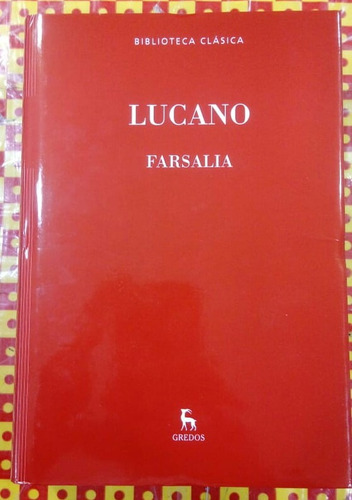 Lucano-farsalia-biblioteca Clasica-gredos-tapa Dura