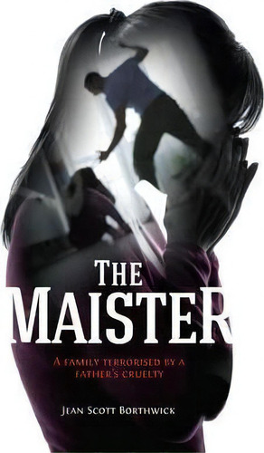 The Maister, De Jean Scott Borthwick. Editorial Memoirs Publishing, Tapa Blanda En Inglés