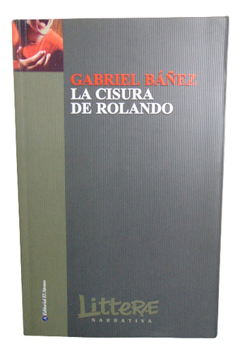 Adp La Cisura De Rolando Gabriel Báñez / Ed. El Ateneo