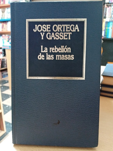 Rebelion Masas - Ortega Gasset - Hyspamerica - Usado 