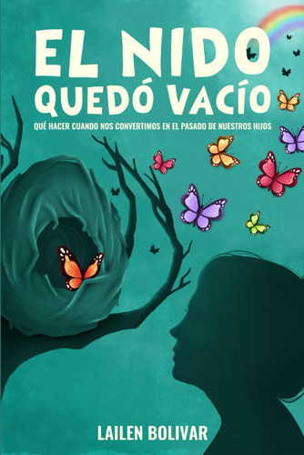 Libro: El Nido Quedo Vacío: Que Hacer Cuando Nos Convertimos