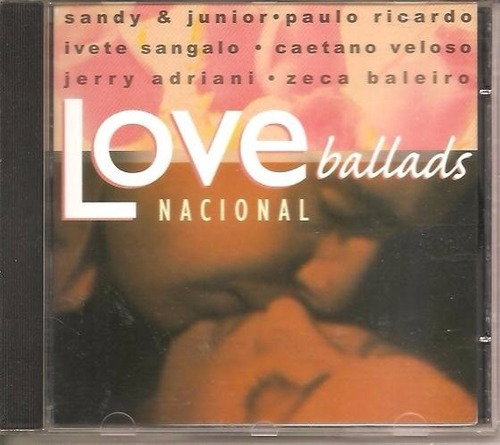 Cd Love Ballads Nacional - Caetano Veloso Netinho Os Morenos