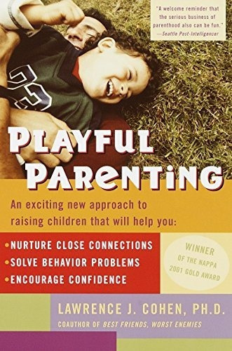 Playful Parenting: An Exciting New Approach To Rai..., De Lawrence J. Cohen. Editorial Ballantins En Inglés