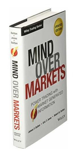 Book : Mind Over Markets Power Trading With Market Generate