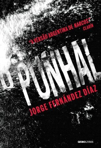 Punhal, O, De Diaz, Jorge Fernande. Editora Globo, Capa Mole Em Português