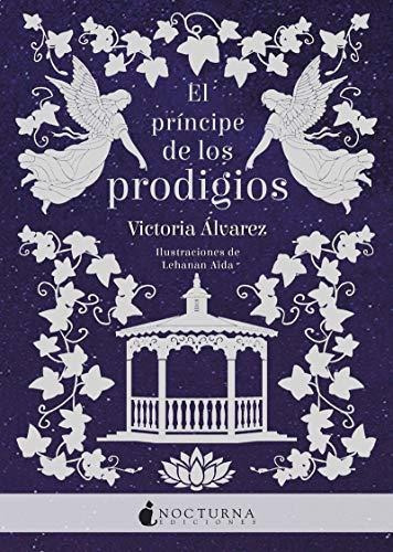 Principe De Los Prodigios,el - Alvarez,victoria