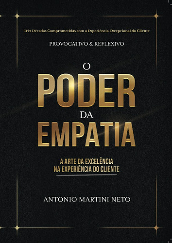 O Poder Da Empatia - A Arte Da Excelência Na Experiência Do Cliente