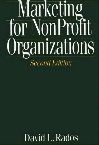 Marketing For Nonprofit Organizations, 2nd Edition, De David L. Rados. Editorial Abc Clio, Tapa Dura En Inglés