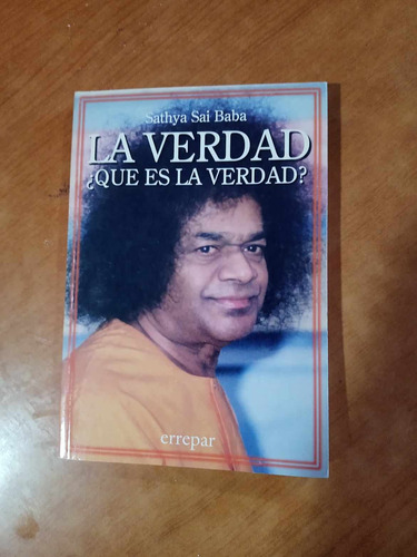 La Verdad Que Es La Verdad - Sathya Sai Baba - Errepar