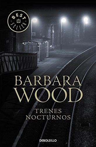 Trenes Nocturnos - Barbara Wood