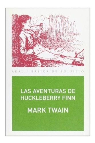 Las Aventuras De Huckleberry Finn - Mark Twain