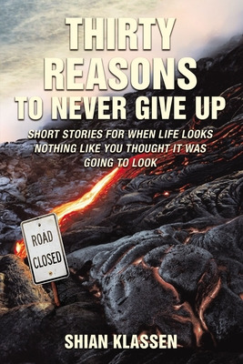 Libro Thirty Reasons To Never Give Up: Short Stories For ...