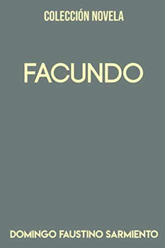 Libro : Coleccion Novela. Facundo - Faustino Sarmiento,...