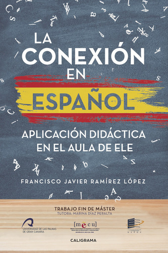 La conexión en español, de Ramírez López , Francisco Javier.. Editorial CALIGRAMA, tapa pasta blanda, edición 1 en español, 2017