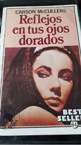 Reflejos En Tus Ojos Dorados (carson Mccullers)