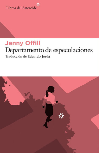 Libro Departamento De Especulaciones - Jenny Offill