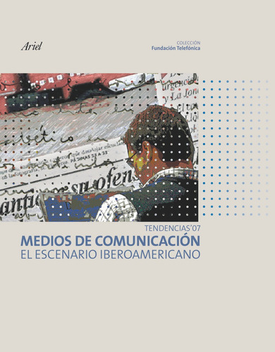 Medios De Comunicación Es Escenario Iberoame, De Fundación Telefónica. Editorial Ariel En Español