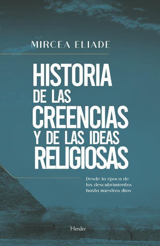 Mircea Eliade - Historia De Las Creencias Y De Las Ideas Rel