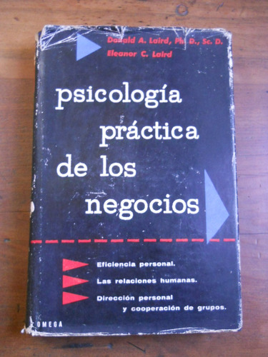 Psicologia Practica De Los Negocios. Donald Laird. Omega.