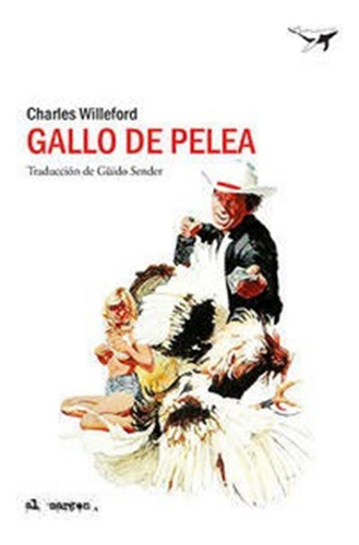 Gallo De Pelea - Willeford,charles