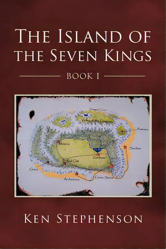 The Island Of The Seven Kings, De Stephenson, Ken. Editorial Authorhouse, Tapa Blanda En Inglés