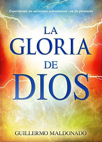 Libro : La Gloria De Dios Experimente Un Encuentro...