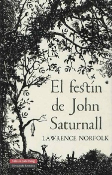 El Festín De John Saturnall - Lawrence Norfolk