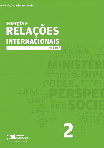 Energia e relações internacionais, de Fuser, Igor. Relações internacionais Editorial Saraiva Uni, capa mole em português, 2013